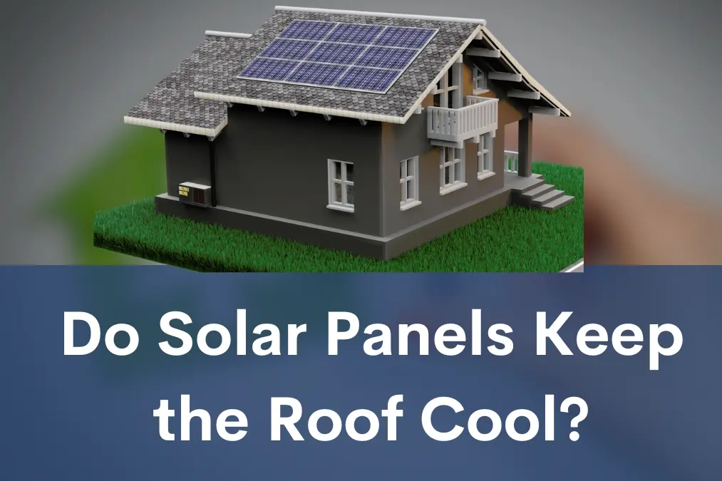 Can Solar Panels Keep the Roof Cool?